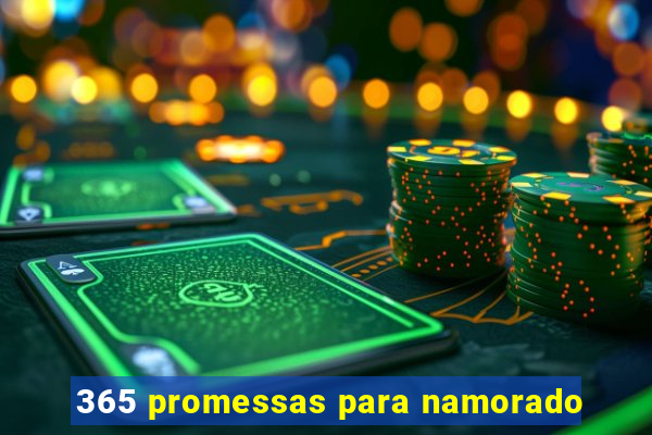 365 promessas para namorado